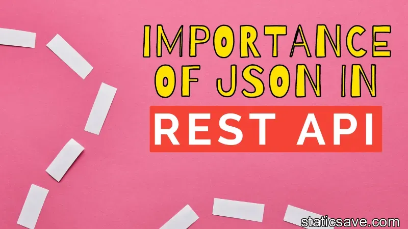 importance-of-json-in-rest-api-staticsave